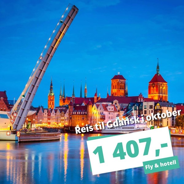 Reis på høstferie til Gdansk i oktober fra KUN 1 407,-